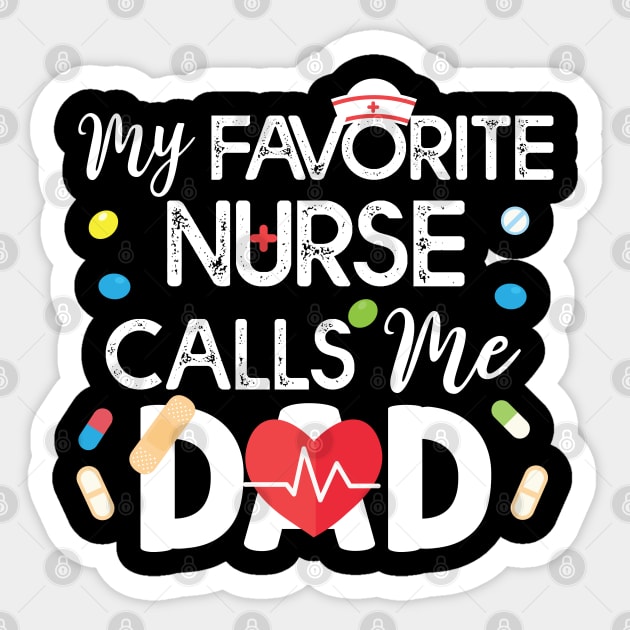 My Favorite Nurse Call Me Dad Gift Nurse Dad Gift Sticker by mommyshirts